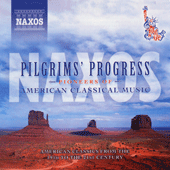 PILGRIM'S PROGRESS: PIONEERS OF AMERICAN CLASSICAL MUSIC