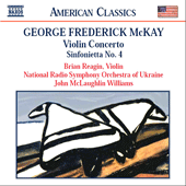 MCKAY: Violin Concerto / Sinfonietta No. 4 / Song Over the Great Plains