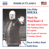 SOUSA, J.P.: Music for Wind Band, Vol. 8 (Royal Artillery Band, Brion)