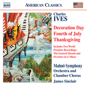 IVES, C.: Holidays Symphony (excerpts) / The General Slocum / Overture in G Minor (Malmo Symphony, Sinclair)