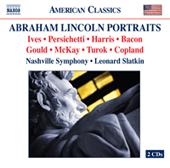 Orchestral Music - IVES, C. / PERSICHETTI, V. / HARRIS, R. / BACON, E. / GOULD, M. / McKAY, G.F. / TUROK, P. (Lincoln Portraits) (Slatkin)