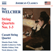 WELCHER, D.: String Quartets Nos. 1-3 (Cassatt String Quartet)