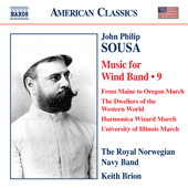 SOUSA, J.P.: Music for Wind Band, Vol. 9 (Royal Norwegian Navy Band, Brion)