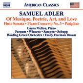 ADLER, S: Of Musique, Poetrie, Art, and Love / Flute Sonata / Piano Concerto No. 3 / Pasiphae