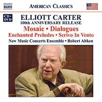 CARTER, E.: 100th Anniversary Release - Mosaic / Dialogue / Solo Pieces (New Music Concerts, Aitken)