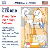 GERBER, S.: Chamber Music - Piano Trio / Duo / Elegy / Notturno / Gershwiniana (Nikkanen, Cho-Liang Lin, Beroukhim, B. Smith, Buechner)