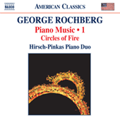 ROCHBERG, G.: Piano Music, Vol. 1 - Circles of Fire (Hirsch-Pinkas Piano Duo)