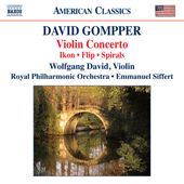 GOMPPER, D.: Violin Concerto / Ikon / Flip / Spirals (David, Zazofsky, Royal Philharmonic, Siffert)