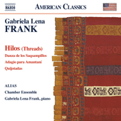 FRANK, G.L.: Hilos / Danza de los Saqsampillos / Adagio para Amantani / Quijotadas (ALIAS Chamber Ensemble, Frank)