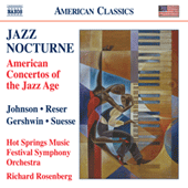 JOHNSON, J.P.: Yamekraw / RESER, H.: Suite / GERSHWIN, G.: Rhapsody in Blue (Jazz Nocturne - American Concertos of the Jazz Age) (Rosenberg)