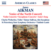 AIKMAN, J.: Venice of the North Concerti - Violin Concerto, 