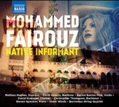 FAIROUZ, M.: Native Informant / Tahwidah / Chorale Fantasy / Posh / For Victims / Jebel Lebnan (Hughes, Kravitz, Barton Pine, Krakauer, Thompson)