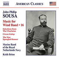 SOUSA, J.P.: Music for Wind Band, Vol. 16 (Marine Band of the Royal Netherlands Navy, Brion)