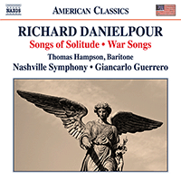 DANIELPOUR, R.: Songs of Solitude / War Songs / Toward the Splendid City (Hampson, Nashville Symphony, Guerrero)