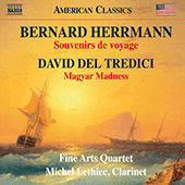 HERRMANN, B.: Souvenirs de Voyage / DEL TREDICI, D.: Magyar Madness (Lethiec, Fine Arts Quartet)