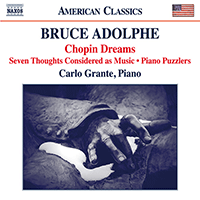 ADOLPHE, B.: Piano Music - Chopin Dreams / 7 Thoughts Considered as Music / Piano Puzzlers (Grante)