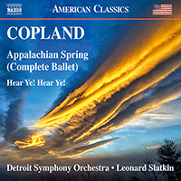 COPLAND, A.: Appalachian Spring / Hear Ye! Hear Ye! (Detroit Symphony, Slatkin)