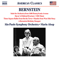 BERNSTEIN, L.: 1600 Pennsylvania Avenue Suite / Slava! / CBS Music / A Bernstein Birthday Bouquet (São Paulo Symphony, Alsop)