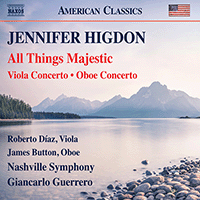 HIGDON, J.: All Things Majestic / Viola Concerto / Oboe Concerto (Díaz, Button, Nashville Symphony, Guerrero)