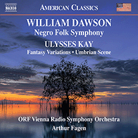 DAWSON, W.L.: Negro Folk Symphony / KAY, U.: Fantasy Variations / Umbrian Scene (Vienna Radio Symphony, Fagen)