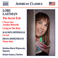 LAITMAN, L.: Secret Exit (The) / I Never Saw Another Butterfly / Living in the Body / OPPERMAN, K.: Un seul (Hurst-Wajszczuk, Gainey)