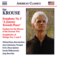 KROUSE, I.: Symphony No. 5 / Fanfare for the Heroes of the Korean War / Symphonies of Strings Nos. 1, 2 (M. Dean, Seocho Philharmonia, Jong Hoon Bae)