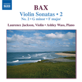 BAX: Violin Sonatas, Vol. 2 (No. 2, Sonata in F Major)