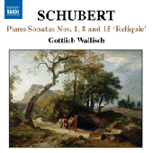 SCHUBERT: Piano Sonatas Nos. 1, 8, 15, 