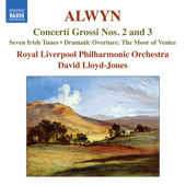 ALWYN, W.: Concerti Grossi Nos. 2 and 3 / 7 Irish Tunes / The Moor of Venice (Royal Liverpool Philharmonic, Lloyd-Jones)