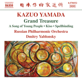 YAMADA, Kazuo: Grand Treasure / A Song of Young People / Kiso / Spellbinding (Russian Philharmonic, Yablonsky)