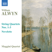 ALWYN, W.: String Quartets Nos. 1-3 / Novelette (Maggini Quartet)