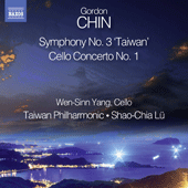 CHIN, Gordon Shi-Wen: Cello Concerto No. 1 / Symphony No. 3, 