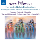 SZYMANOWSKI, K.: Harnasie / Mandragora / Prince Potemkin: Incidental Music to Act V (Warsaw Philharmonic, Wit)