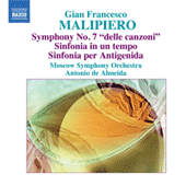 MALIPIERO, G.F.: Symphonies, Vol. 4 (Almeida) - No. 7 / Sinfonia in un tempo / Sinfonia per Antigenida