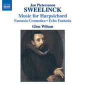 SWEELINCK, J.P.: Harpsichord Works - Fantasia chromatica / Echo fantasia / Toccata / Variations (Wilson)