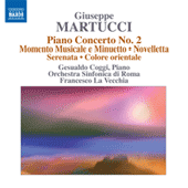 MARTUCCI, G.: Orchestral Music (Complete), Vol. 4 (Rome Symphony, La Vecchia) - Piano Concerto No. 2 / Momento musicale e Minuetto / Novelletta