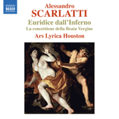 SCARLATTI, A.: Euridice dall'Inferno / La Concettione della Beata Vergine (Ars Lyrica Houston)