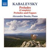 KABALEVSKY, D.: Preludes (Complete) / 6 Preludes and Fugues, Op. 61 (Dossin)