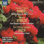 HANDEL, G.F.: Concerti Grossi, Op. 6, Nos. 1, 6 and 9 / VIVALDI, A. / BACH, C.P.E.: Flute Concertos (Goff, Seattle Symphony, Schwarz)