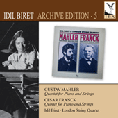 MAHLER, G.: Piano Quartet / FRANCK, C.: Piano Quintet (Biret Archive Edition, Vol. 5)