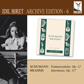 SCHUMANN, R.: Fantasiestücke / BRAHMS, J.: 3 Intermezzos, Op. 117 (Biret Archive Edition, Vol. 6)