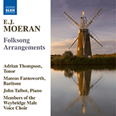 MOERAN, E.J.: Folksong Arrangements (A. Thompson, Farnsworth, Talbot, Weybridge Male Voice Choir)