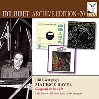 RAVEL, M.: Gaspard de la nuit (3 Recordings) (Idil Biret plays Gespard de la nuit through Three Decades) (Idil Biret Archive Edition, Vol. 20)
