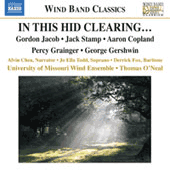 STAMP, J.: In this hid clearing… / COPLAND, A.: Lincoln Portrait / GERSHWIN, G.: Catfish Row (University of Missouri Symphonic Wind Ensemble)