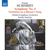 SCHMIDT, F.: Symphony No. 4 / Variations on a Hussar's Song (Malmo Symphony, Sinaisky)