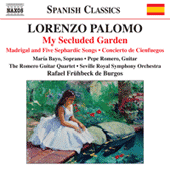 PALOMO, L.: My Secluded Garden / Madrigal and 5 Sephardic Songs / Concierto de Cienfuegos (Bayo, P. Romero, Romero Guitar Quartet, Fruhbeck de Burgos)