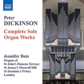 DICKINSON, P.: Organ Works (Complete) (Bate)