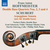 HOFFMEISTER, F.A.: Double Bass Quartets Nos. 2-4 / SCHUBERT, F.: Arpeggione Sonata (arr. for double bass) (Duka, Sebestyen, Nicolai, Ostertag, Moll)