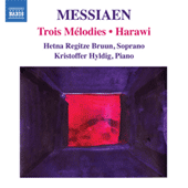 MESSIAEN, O.: Harawi / 3 Melodies (Bruun, Hyldig)