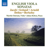 Viola Sonatas (English) - JACOB, G. / IRELAND, J. / ARNOLD, M. / DELIUS, F. / BERKELEY, L. (Outram, Rolton)